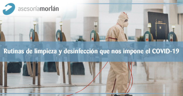 Rutinas de limpieza y desinfección que nos impone el COVID-19