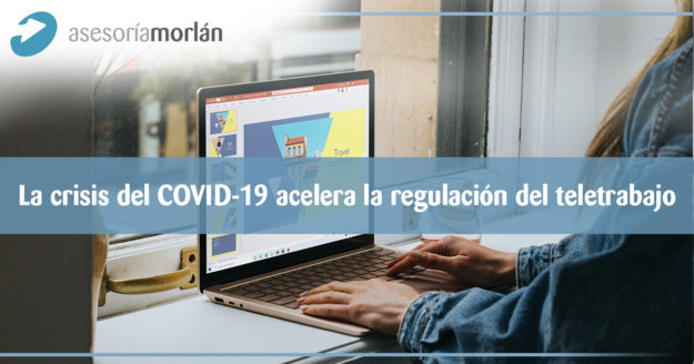 La crisis del COVID-19 acelera la regulación del teletrabajo