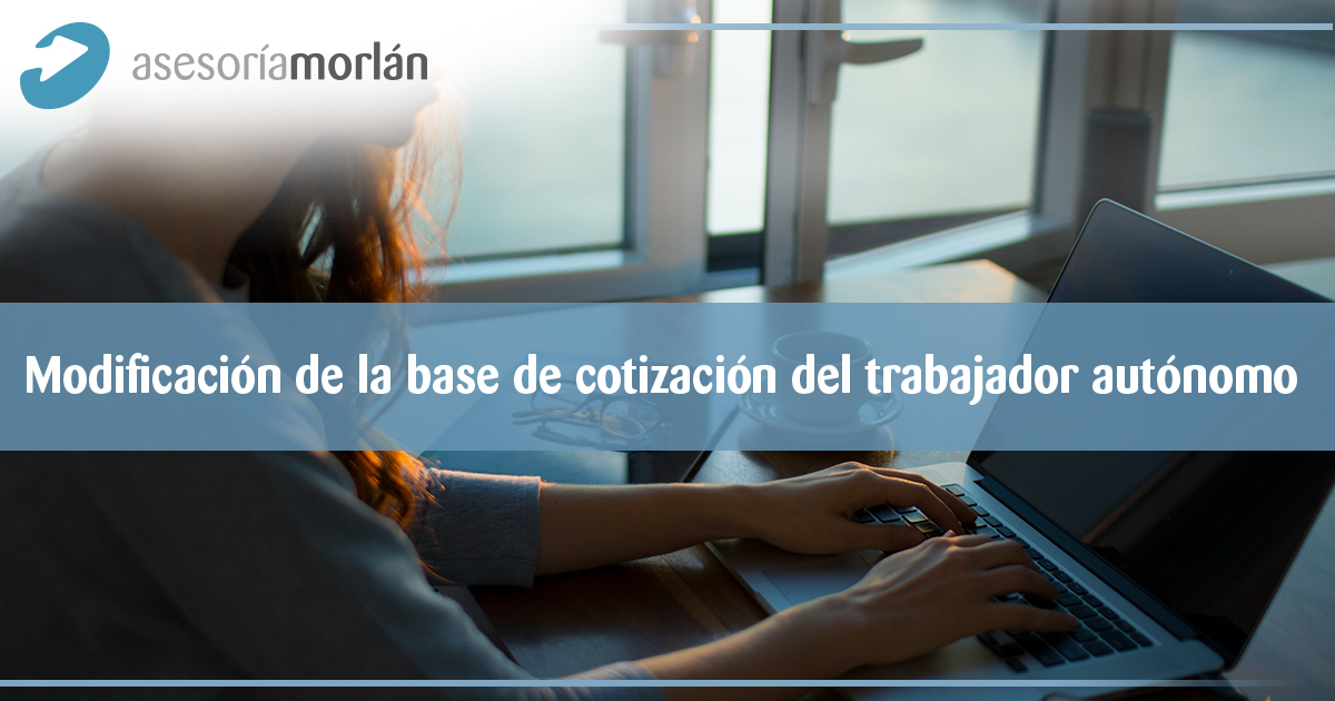 Modificación en la base de cotización del autónomo